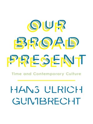 cover image of Our Broad Present